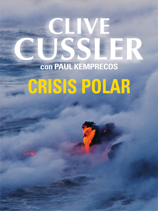 Title details for Crisis polar (Archivos NUMA 6) by Clive Cussler - Wait list